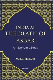 India at the Death of Akbar : An Economic Study