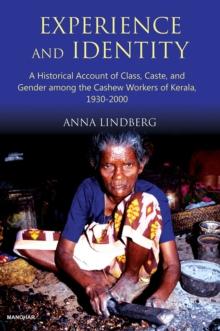 Experience and Identity : A Historical Account of Class, Caste, and Gender