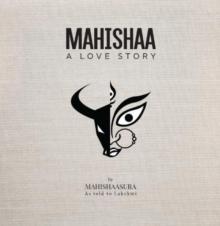 Mahishaa: : A Love Story