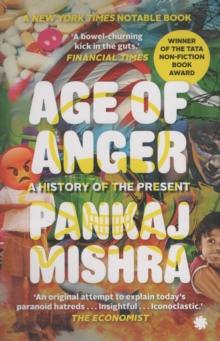 Age of Anger : A History of the Present