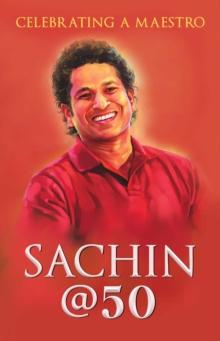 Sachin @ 50 : Celebrating a Maestro