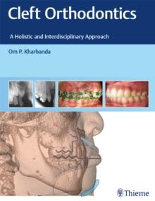 Cleft Orthodontics : A Holistic and Interdisciplinary Approach