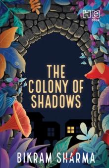 The Colony of Shadows