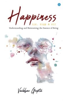 Happiness How When and Why