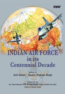 Indian Air Force in its Centennial Decade