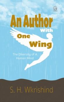 An Author With One Wing : The Diversity Of A Human Mind