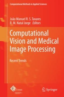 Computational Vision and Medical Image Processing : Recent Trends