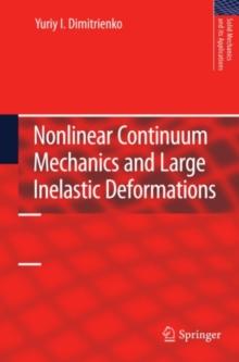 Nonlinear Continuum Mechanics and Large Inelastic Deformations