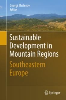 Sustainable Development in Mountain Regions : Southeastern Europe