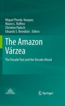 The Amazon Varzea : The Decade Past and the Decade Ahead