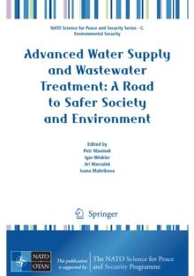 Advanced Water Supply and Wastewater Treatment: A Road to Safer Society and Environment