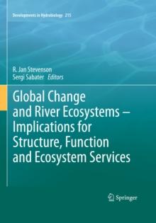 Global Change and River Ecosystems - Implications for Structure, Function and Ecosystem Services