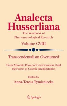 Transcendentalism Overturned : From Absolute Power of Consciousness Until the Forces of Cosmic Architectonics