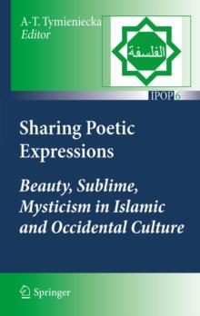 Sharing Poetic Expressions : Beauty, Sublime, Mysticism in Islamic and Occidental Culture