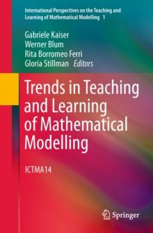 Trends in Teaching and Learning of Mathematical Modelling : ICTMA14