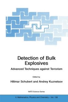 Detection of Bulk Explosives Advanced Techniques against Terrorism : Proceedings of the NATO Advanced Research Workshop on Detection of Bulk Explosives Advanced Techniques against Terrorism St. Peters