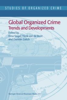 Global Organized Crime : Trends and Developments