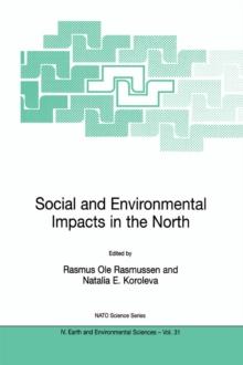 Social and Environmental Impacts in the North: Methods in Evaluation of Socio-Economic and Environmental Consequences of Mining and Energy Production in the Arctic and Sub-Arctic