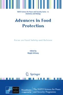 Advances in Food Protection : Focus on Food Safety and Defense