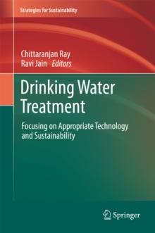 Drinking Water Treatment : Focusing on Appropriate Technology and Sustainability