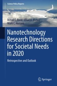 Nanotechnology Research Directions for Societal Needs in 2020 : Retrospective and Outlook