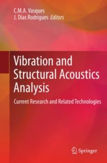 Vibration and Structural Acoustics Analysis : Current Research and Related Technologies