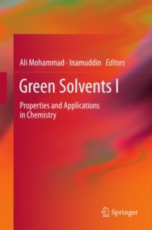 Green Solvents I : Properties and Applications in Chemistry