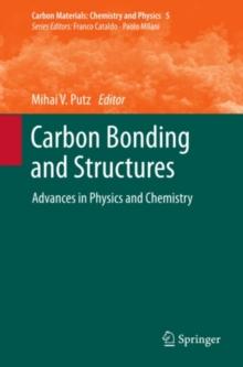 Carbon Bonding and Structures : Advances in Physics and Chemistry