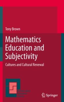 Mathematics Education and Subjectivity : Cultures and Cultural Renewal