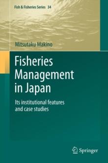 Fisheries Management in Japan : Its institutional features and case studies