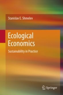 Ecological Economics : Sustainability in Practice