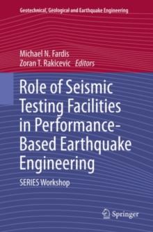 Role of Seismic Testing Facilities in Performance-Based Earthquake Engineering : SERIES Workshop