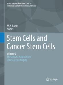 Stem Cells and Cancer Stem Cells, Volume 2 : Stem Cells and Cancer Stem Cells, Therapeutic Applications in Disease and Injury: Volume 2