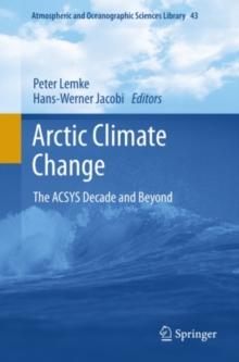 Arctic Climate Change : The ACSYS Decade and Beyond