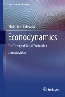 Econodynamics : The Theory of Social Production