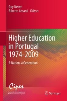 Higher Education in Portugal 1974-2009 : A Nation, a Generation