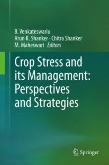 Crop Stress and its Management: Perspectives and Strategies