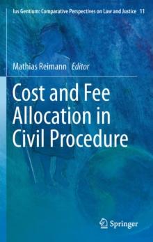 Cost and Fee Allocation in Civil Procedure : A Comparative Study