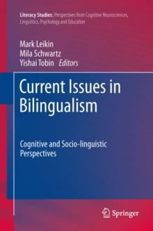 Current Issues in Bilingualism : Cognitive and Socio-linguistic Perspectives