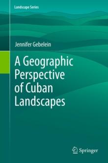 A Geographic Perspective of Cuban Landscapes