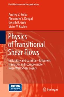 Physics of Transitional Shear Flows : Instability and Laminar-Turbulent Transition in Incompressible Near-Wall Shear Layers