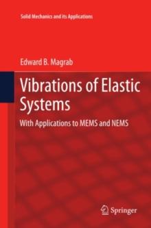 Vibrations of Elastic Systems : With Applications to MEMS and NEMS