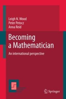 Becoming a Mathematician : An international perspective