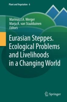 Eurasian Steppes. Ecological Problems and Livelihoods in a Changing World