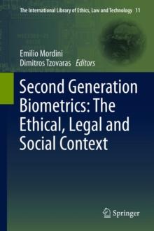 Second Generation Biometrics: The Ethical, Legal and Social Context