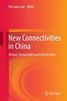 New Connectivities in China : Virtual, Actual and Local Interactions