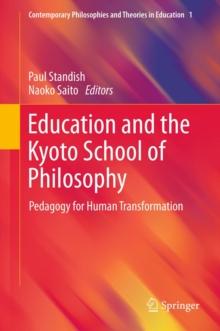 Education and the Kyoto School of Philosophy : Pedagogy for Human Transformation