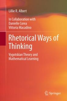 Rhetorical Ways of Thinking : Vygotskian Theory and Mathematical Learning