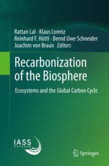 Recarbonization of the Biosphere : Ecosystems and the Global Carbon Cycle