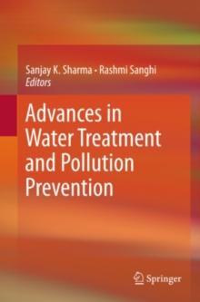 Advances in Water Treatment and Pollution Prevention